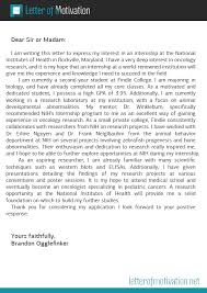 7+ free sample of motivation letter template for various purpose with writing tips, format & examples has been given in a strong letter of motivation is especially important for phd programs, as you'll be a valuable part of that institution's research and academic team for the foreseeable future. Motivation Letter For Internship
