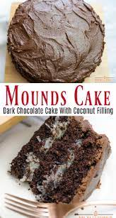 Chocolate Mounds Cake With Coconut Filling Recipe Delicious Cake Recipes Yummy Cakes Dessert Recipes