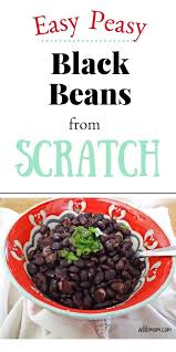 Black Beans Or Pinto Beans Taste Better Homemade Black Beans Recipe Food Food Recipes Healthy Recipes