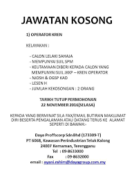 Berikut merupakan maklumat iklan kerja kosong yang ditawarkan oleh majikan terlibat. Jawatan Kosong Kemaman Operator Kren Diperlukan Daya Proffscorp Sdn Bhd