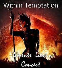 Download Video Within Temptation Elements Live In Concert 2012 2014 Hd 1080i Concert Live Concert Album Covers