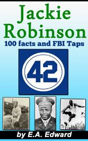 Jackie robinson was so much more than a baseball player, his talents were endless. Jackie Robinson 100 Facts Letters Quotes And Fbi Files You Didn T Know About Kindle Edition By Edwards Earl Children Kindle Ebooks Amazon Com