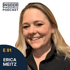Insider Secrets Podcast 91 with Erica Meitz