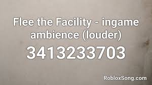 In roblox flee the facility. Flee The Facility Ingame Ambience Louder Roblox Id Roblox Music Codes