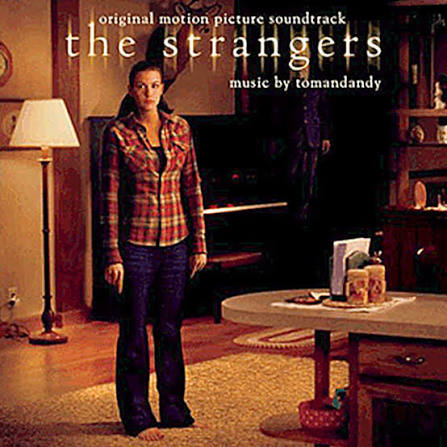 The Strangers (Original Motion Picture Soundtrack) - Album by Tomandandy |  Spotify