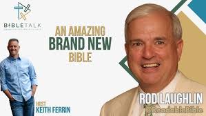 The Bible You've Been Waiting For! (BibleTalk #82 Rod Laughlin)