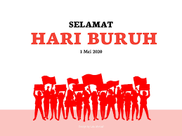 Para buruh adalah aset besar bangsa kita. Gambar Ucapan Selamat Hari Buruh Mayday 2020 Laluahmad Com