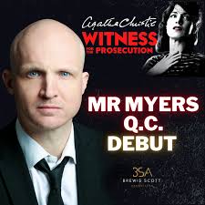 Simon Rhodes to make Mr Myers Q.C. debut in Witness for the Prosecution —  Brewis Scott Associates