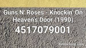 Roblox hack aimbots mod menus wallhacks and cheats for. Guns N Roses Knockin On Heaven S Door 1990 Roblox Id Roblox Music Codes