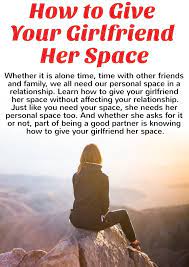 I plan to give my grandmother's ring to my daughter when she turns 18. How Not To Give Your Girlfriend Her Space Space In A Relationship Alone Time Quotes Time Quotes Relationship
