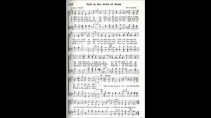 C g7 safe in the arms of jesus safe on his gentle breast c f c there by his love o'ershaded sweetly my soul shall rest g7 d7 g7 hark 'tis the voice of angels born in a song to me c d7 g7 over the fields of glory over the jasper sea c g7 safe in the arms of jesus safe on his. Safe In The Arms Of Jesus By Fanny Crosby Youtube