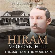 Hiram Morgan Hill: The Man, Not the Mountain: Wyman, Beth Dunham:  9798863007786: Amazon.com: Books