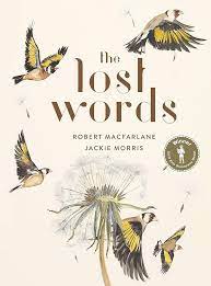 The Lost Words: Rediscover our natural... by Macfarlane, Robert