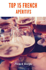 15 Easy French Aperitif Drinks For Your Next Happy Hour Aperitif Aperitif Drinks Easy French Recipes