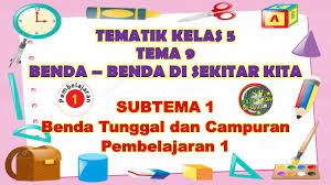 Kebersamaan dalam keluarga :i/i : Kelas 5 Tematik Tema 9 Subtema 1 Pembelajaran 1 Benda Benda Di Sekitar Kita Youtube