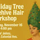 Holiday Tree Beehive Hair Workshop – Make your..... event in Elizabeth City, NC