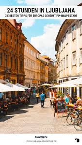 Die Besten Slowenien Tipps Fur Deine Ljubljana Reise Die Schonsten Sehenswurdigkeiten Ljubljana Reisetipps Fur Eine Unverg Ljubljana Slowenien Urlaub Reisen
