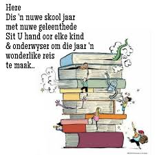 Here Dis N Nuwe Skool Jaar Met Nuwe Geleenthede Sit U Hand Oor Elke Kind Onderwyser Om Die Jaar N Wonderlike Reis Te Maak Wisdom Quotes Memes Teaching