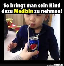 So Bringt Man Sei Kind Dazu Medizin Zu Nehmen Witzige Spruche Witze Lustig Lustige Bilder