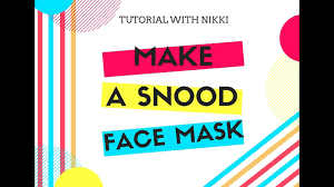 Turn the face mask main piece with right . No Planet B How To Make A Snood Mask Youtube