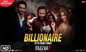Billionaire Yo Yo Honey Singh Baazaar Saif Ali Khan Billionaire Baazaar Honeysingh Saifalikha Billionaire Lyrics Yo Yo Honey Singh Latest Song Lyrics