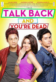 Talk Back And You Re Dead Movie Poster James Reid Nadine Lustre Joseph Marco Top Samantha Red Yassi Review Trailer Latest Pictures P Filipinas Peliculas Dorama