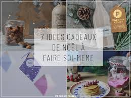 7 Idees Cadeaux Faits Maison Pour Noel 2019 Diy Cadeaux De Noel Faits Maison Cadeau Noel Idee Cadeau Noel
