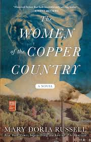 It was my turn to pick this month and i chose… The Women Of The Copper Country Book By Mary Doria Russell Official Publisher Page Simon Schuster