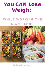 How to lose weight working 12 hour night shifts. Pin On Weight Loss Inspiration