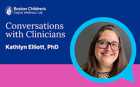 Conversations with Clinicians: Kathlyn Elliott, PhD - The Digital Wellness  Lab