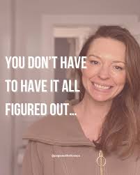 You don't have to have it all figured out to take the next step. Growth  doesn't always look like a big win. Sometimes it looks like getting out of  bed. Sometimes it's