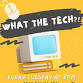 What the Tech! event image