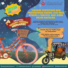 Pemberitahuan Tawaran Penyertaan Bagi Pertandingan Basikal Atau Beca  Berhias & Bercucul bagi Acara Malam Nostalgia sempena Sambutan Memperingati  Hari Ulang Tahun Penukaran Nama Bandar Brunei Kepada Bandar Seri Begawan  Kali Ke 54