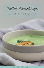 Fruhlingsliebe Brokkoli Barlauch Suppe Worldtasteadventure Rezepte Brokkoli Fruhlingsrezepte