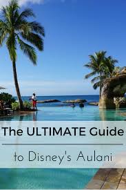 The Ultimate Aulani Review Money Saving Tips Aulani Resort Disney Hawaii Hawaii Vacation Tips