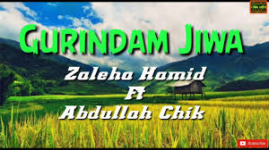 Kamu juga bisa download secara legal di itunes untuk mendukung artis agar terus berkarya. Gurindam Jiwa Zaleha Hamid Ft Abdullah Chik Lirik Youtube