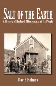The community is located on chicago bay of the north shore of lake superior. Salt Of The Earth A History Of Hovland Minnesota And Its People Holmes David P 9780878393978 Amazon Com Books