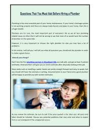 Apprentices and general handymen typically charge somewhere between $20 and $40 per hour. Questions That You Must Ask Before Hiring A Plumber By Greens Plumbling Co Issuu