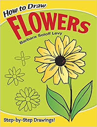 Coloring pages dazzling cute flower drawings easy drawing. How To Draw Flowers Dover How To Draw Barbara Soloff Levy 8580001079646 Amazon Com Books