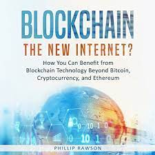 Currently, different blockchains struggle to communicate with each other and share data. Blockchain The New Internet How You Can Benefit From Blockchain Technology Beyond Bitcoin Cryptocurrency And Ethereum Horbuch Download Amazon De Phillip Rawson J Michaels Phillip Rawson Audible Audiobooks