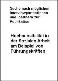 Suche Nach Interview Partner Oder Partnerinnen Fur Bachelor Arbeit Hochsensibilitat Im Bereich Soziale Arbeit Am Beispiel Vo Soziale Arbeit Sozial Sozialstudie