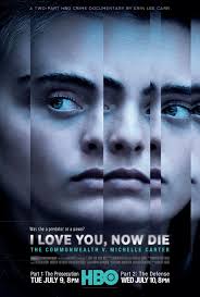 I Love You Now Die Trailer Poster And Premiere Date Michelle Carter Documentaries Crime Film