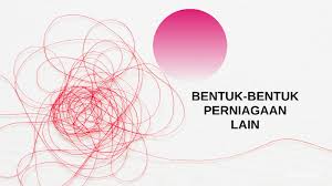 Maybe you would like to learn more about one of these? Bentuk Pemilikan Perniagaan By Ictedu Sgda2133