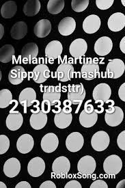 Across many games of roblox there are codes that can be redeemed to get you a jump start at growing your character or furthering your progress! Melanie Martinez Sippy Cup Mashub Trndsttr Roblox Id Roblox Music Codes Roblox Id Music Remix