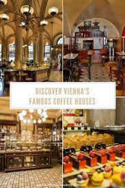Vienna S Famous Coffee Houses Vienna Coffee House Coffee Around The World