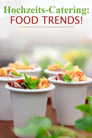Hochzeits Catering Food Trends Genauso Individuell Wie Paare Sich Ihre Hochzeit Wunschen Lasst Sich Auch Das Hochzeits Catering Catering Hochzeit Catering