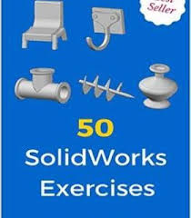 50 Solidworks Exercises Pdf Solidworks Tutorial Solidworks Autodesk Inventor