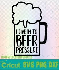I Give In To Beer Pressure Beer Big Logo Svg Png Dxf Movie Design Bundles