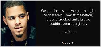 Cole protests the war on drugs in crooked smile video the music video for j. Top 16 Crooked Smiles Quotes A Z Quotes