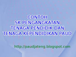 Maybe you would like to learn more about one of these? Sk Pengangkatan Tenaga Pendidik Dan Kependidikan Paud Paud Jateng